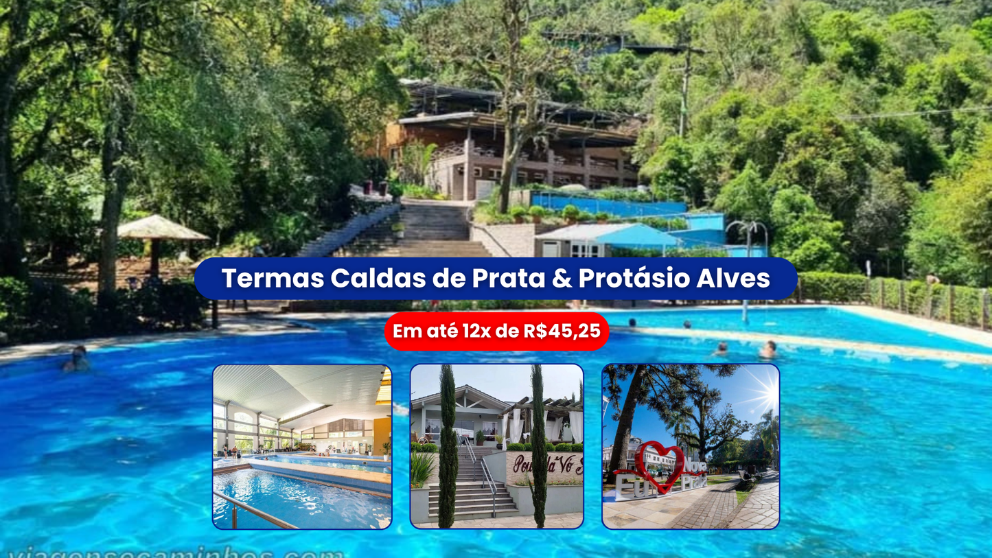 Termas Caldas de Prata & Protásio Alves RS